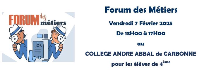 Titre Forum des Métiers le Vendredi 7 février 2025-De 13H à 17H au Collège pour les élèves de 4ème.jpg