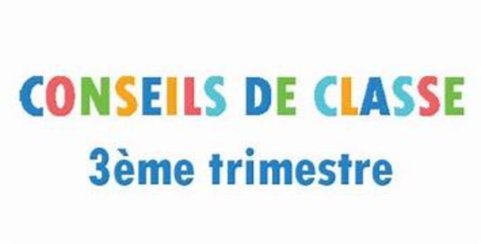 conseils de classe du 3ème trimestre.jpg